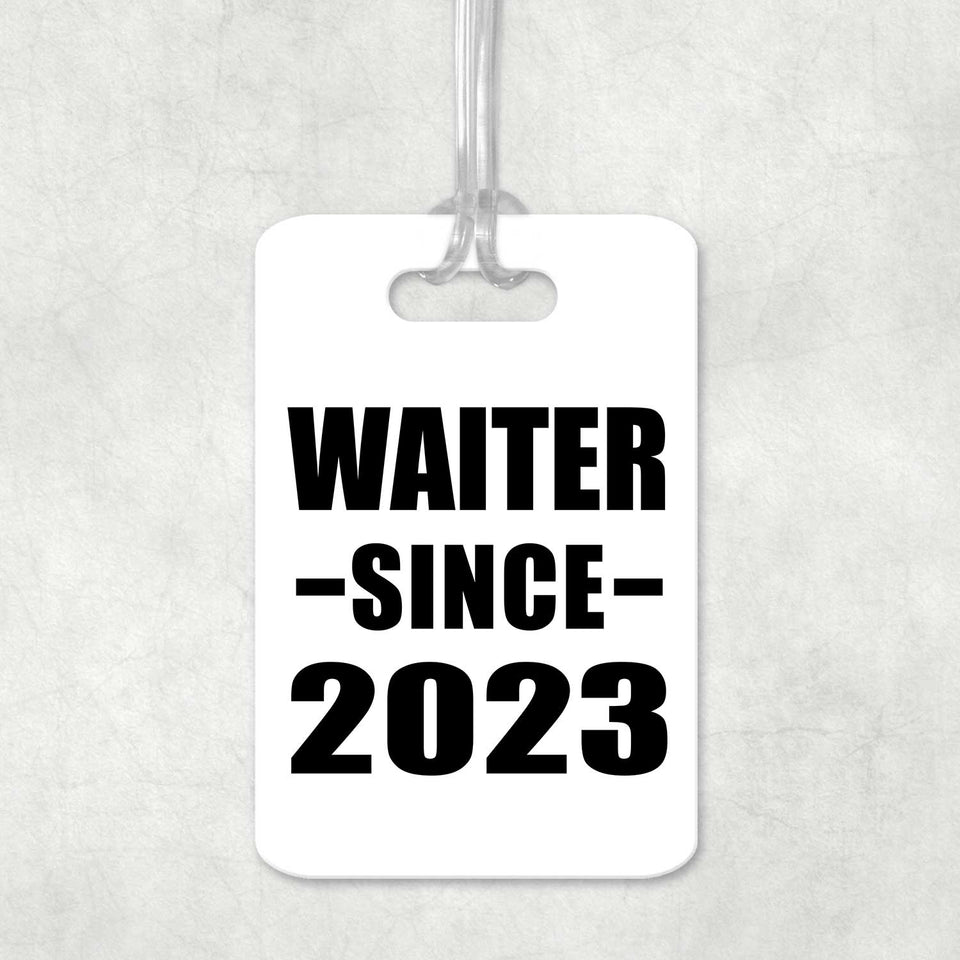 Waiter Since 2023 - Luggage Bag Tag
