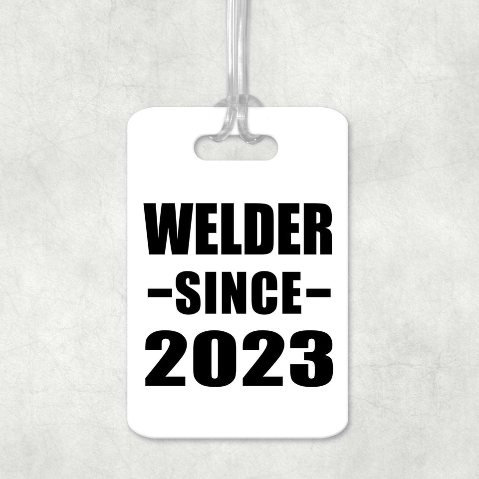 Welder Since 2023 - Luggage Bag Tag
