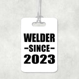 Welder Since 2023 - Luggage Bag Tag