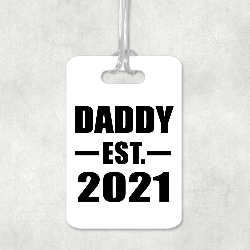 Daddy Established EST. 2021 - Luggage Bag Tag