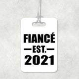 Fiance Established EST. 2021 - Luggage Bag Tag