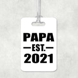 Papa Established EST. 2021 - Luggage Bag Tag