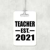 Teacher Established EST. 2021 - Luggage Bag Tag