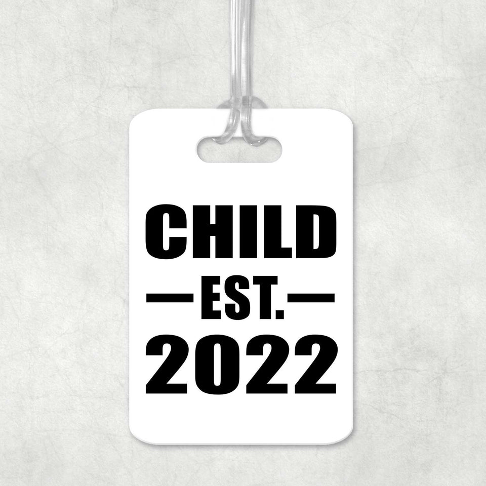 Child Established EST. 2022 - Luggage Bag Tag