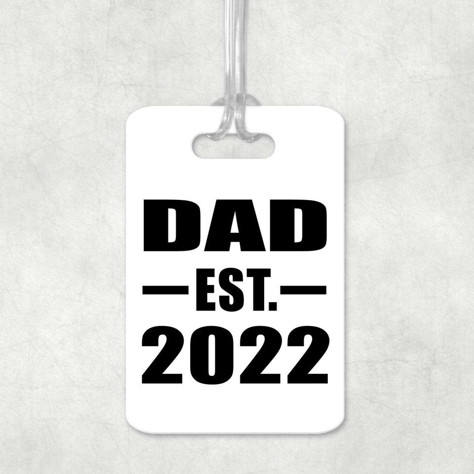 Dad Established EST. 2022 - Luggage Bag Tag