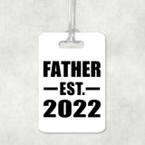 Father Established EST. 2022 - Luggage Bag Tag