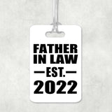 Father In Law Established EST. 2022 - Luggage Bag Tag