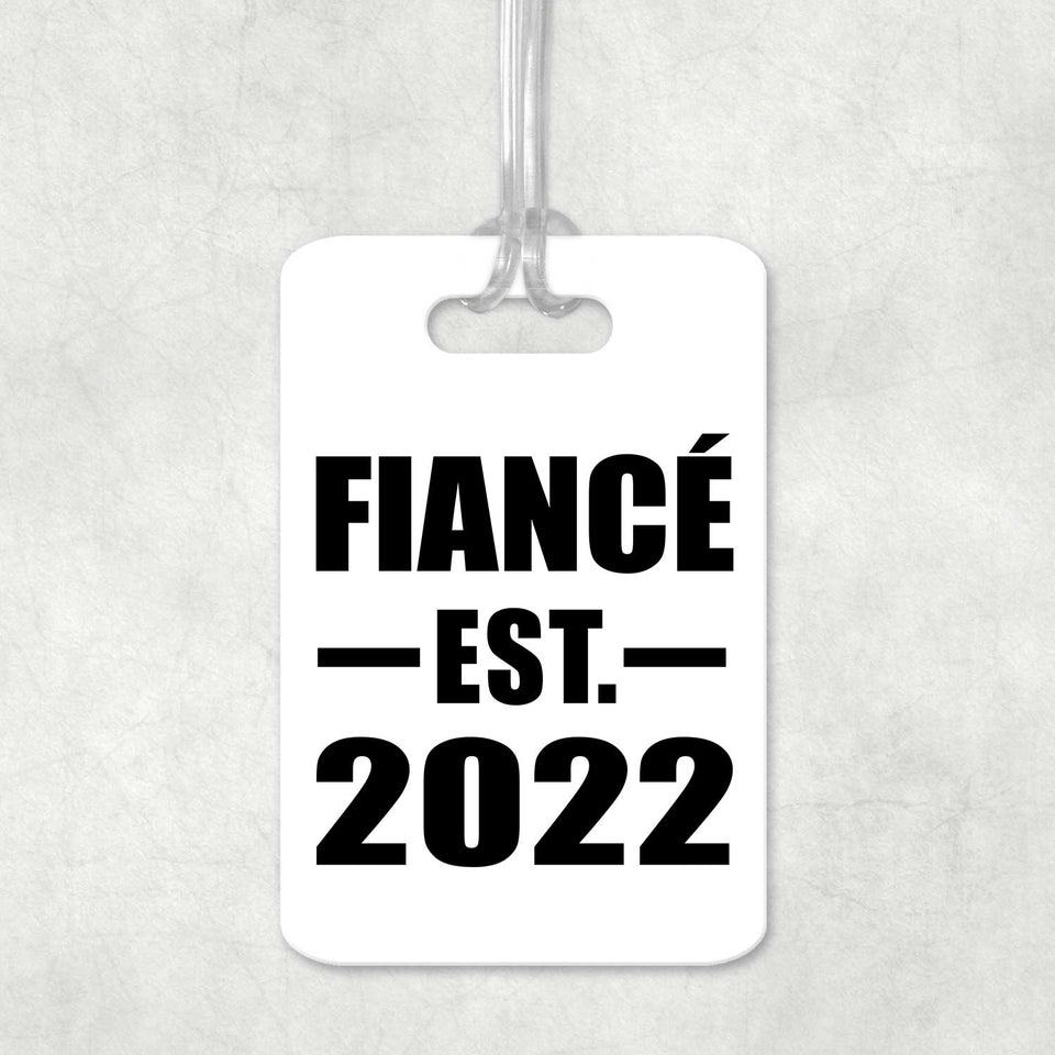 Fiance Established EST. 2022 - Luggage Bag Tag