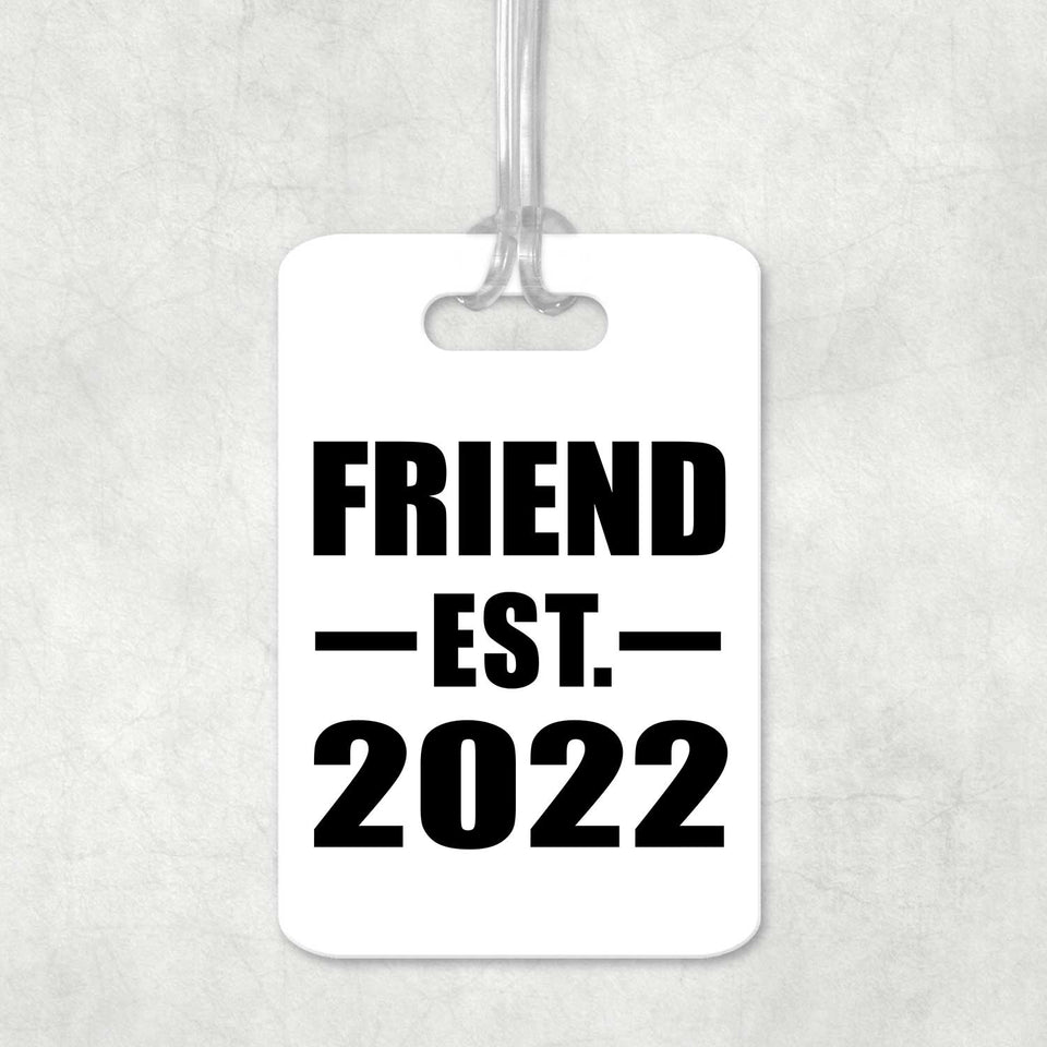 Friend Established EST. 2022 - Luggage Bag Tag