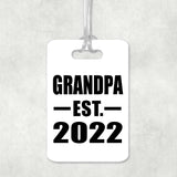 Grandpa Established EST. 2022 - Luggage Bag Tag