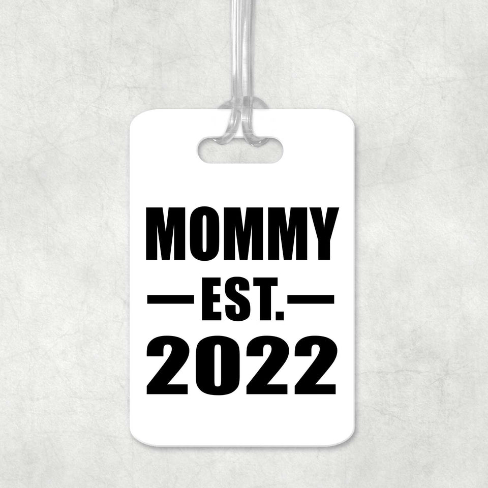 Mommy Established EST. 2022 - Luggage Bag Tag
