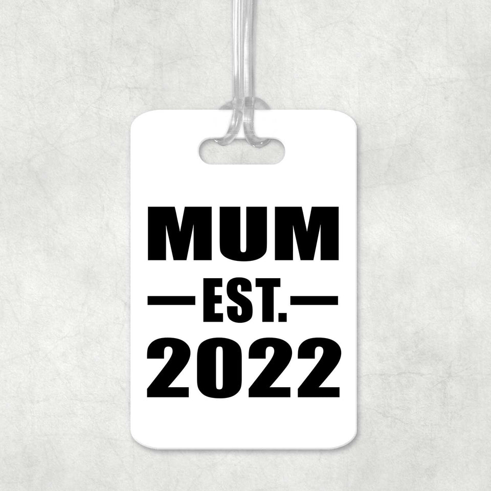 Mum Established EST. 2022 - Luggage Bag Tag