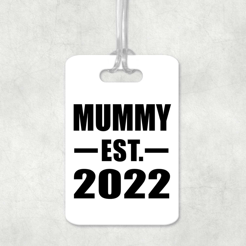 Mummy Established EST. 2022 - Luggage Bag Tag