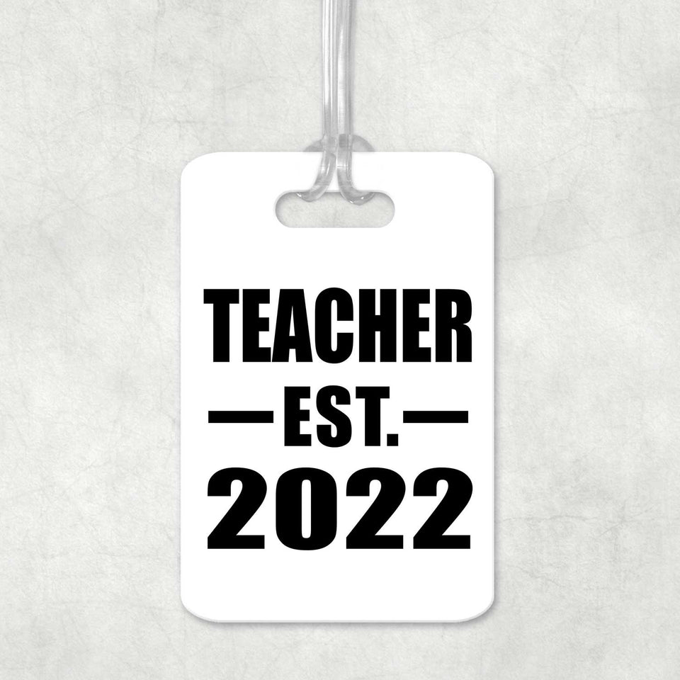 Teacher Established EST. 2022 - Luggage Bag Tag