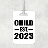 Child Established EST. 2023 - Luggage Bag Tag