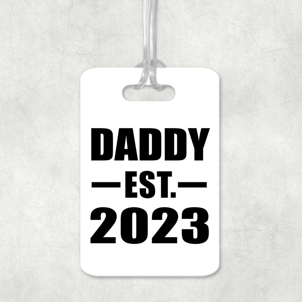 Daddy Established EST. 2023 - Luggage Bag Tag