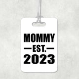 Mommy Established EST. 2023 - Luggage Bag Tag