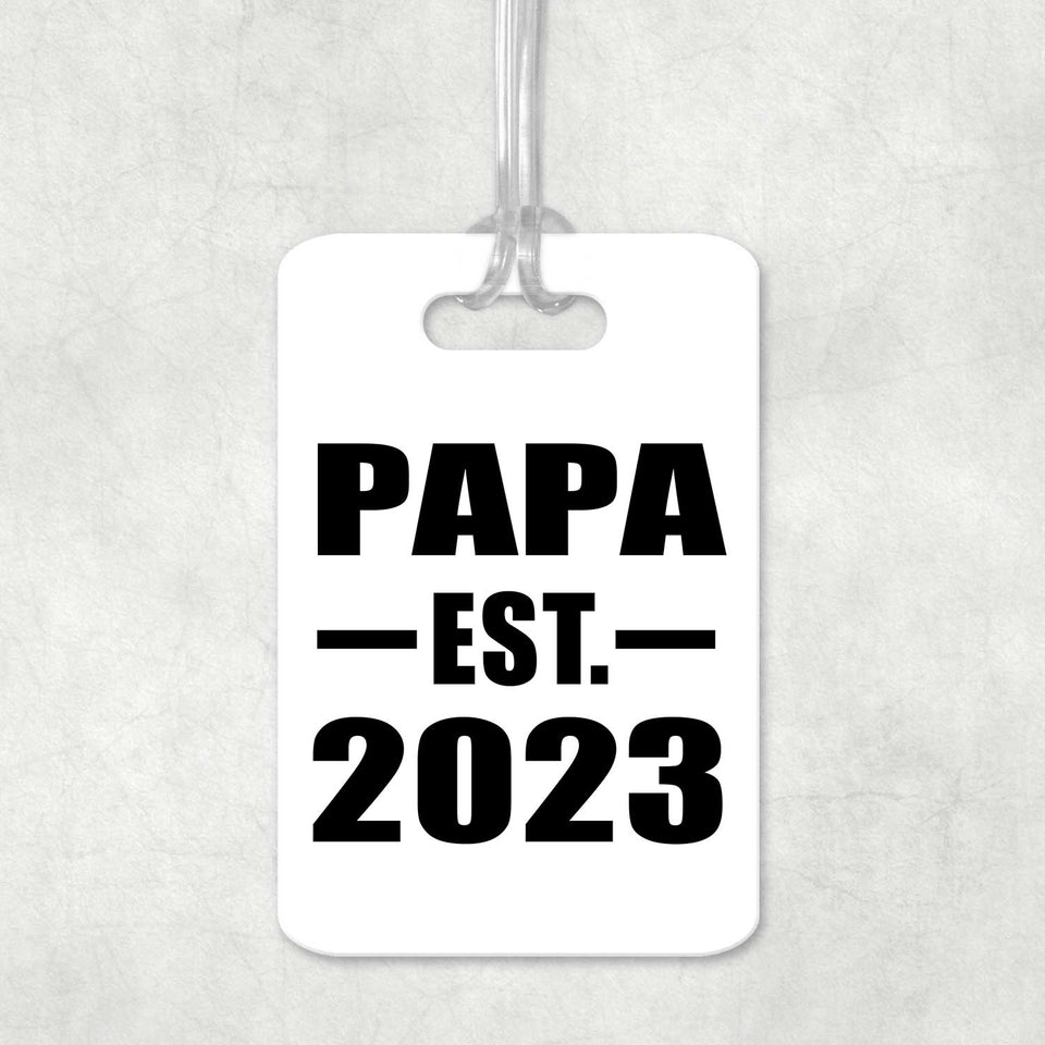 Papa Established EST. 2023 - Luggage Bag Tag