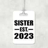 Sister Established EST. 2023 - Luggage Bag Tag