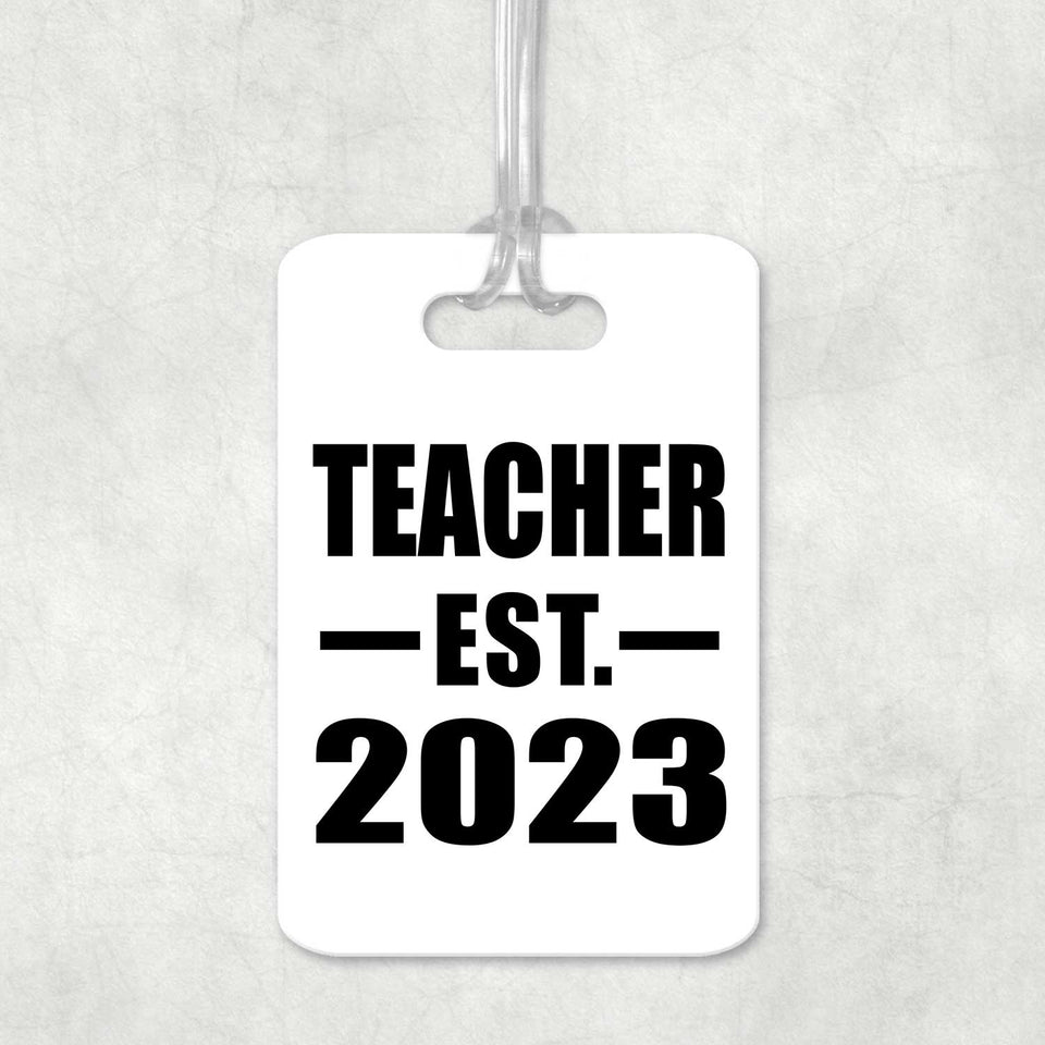 Teacher Established EST. 2023 - Luggage Bag Tag