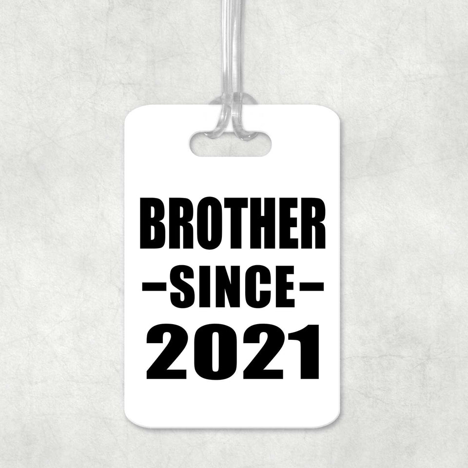 Brother Since 2021 - Luggage Bag Tag