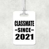 Classmate Since 2021 - Luggage Bag Tag