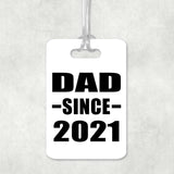 Dad Since 2021 - Luggage Bag Tag