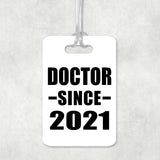 Doctor Since 2021 - Luggage Bag Tag