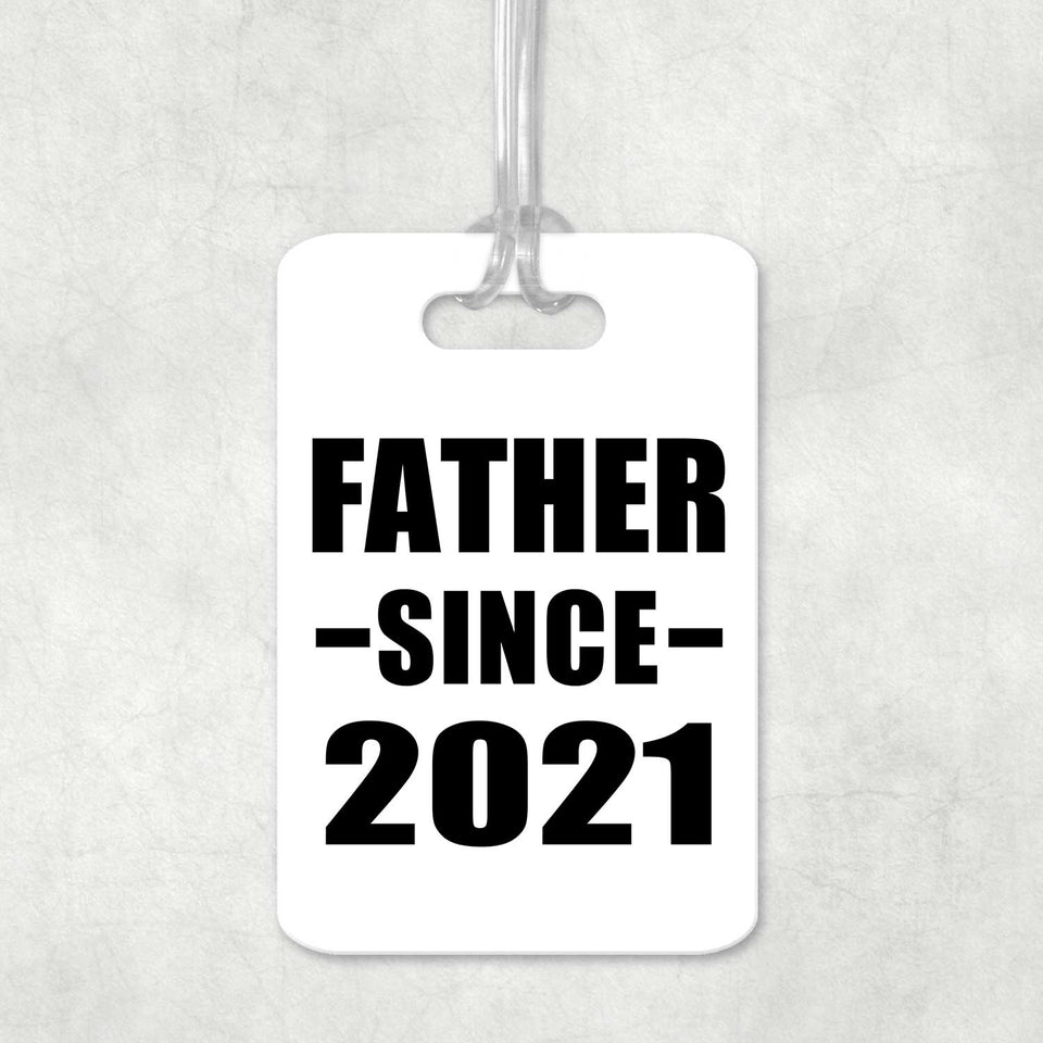 Father Since 2021 - Luggage Bag Tag