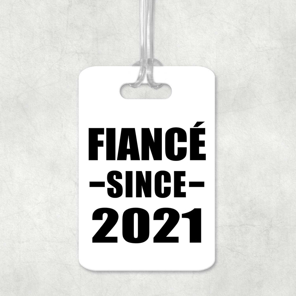 Fiance Since 2021 - Luggage Bag Tag