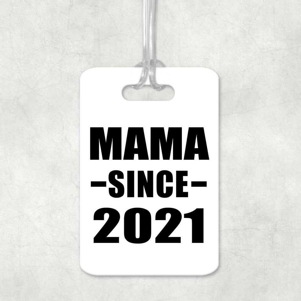 Mama Since 2021 - Luggage Bag Tag