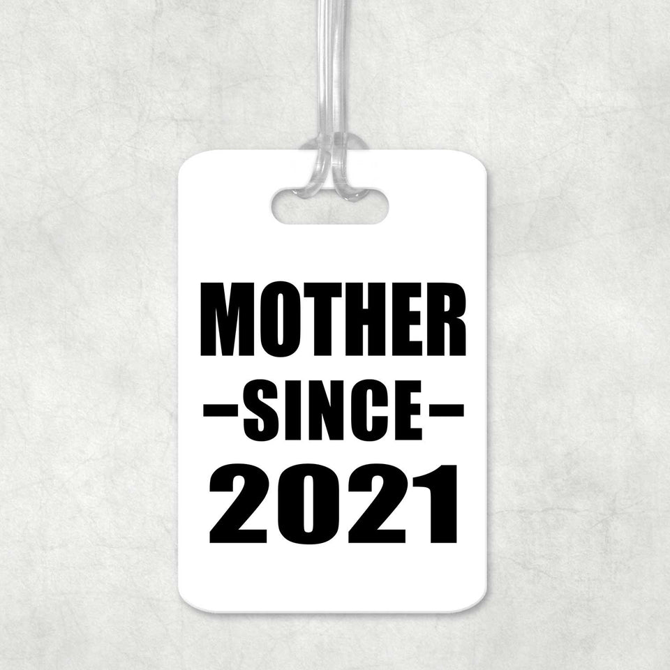 Mother Since 2021 - Luggage Bag Tag