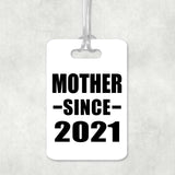 Mother Since 2021 - Luggage Bag Tag
