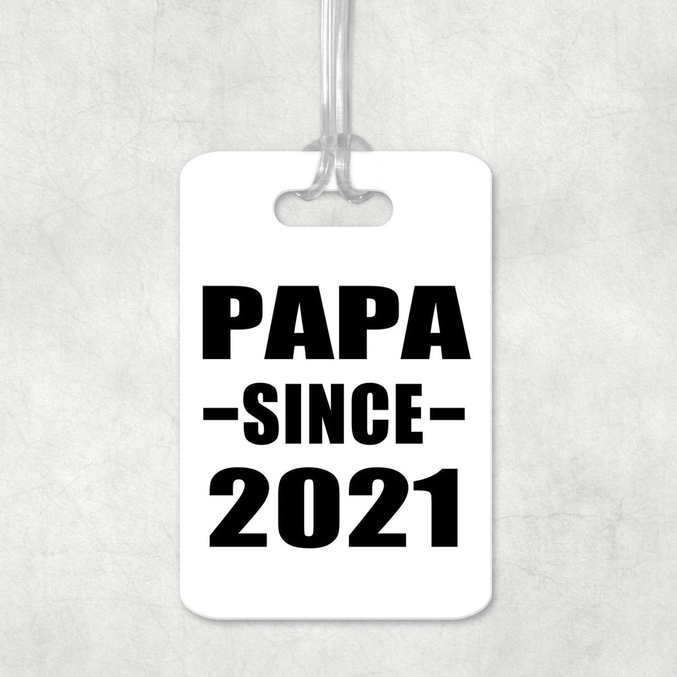 Papa Since 2021 - Luggage Bag Tag