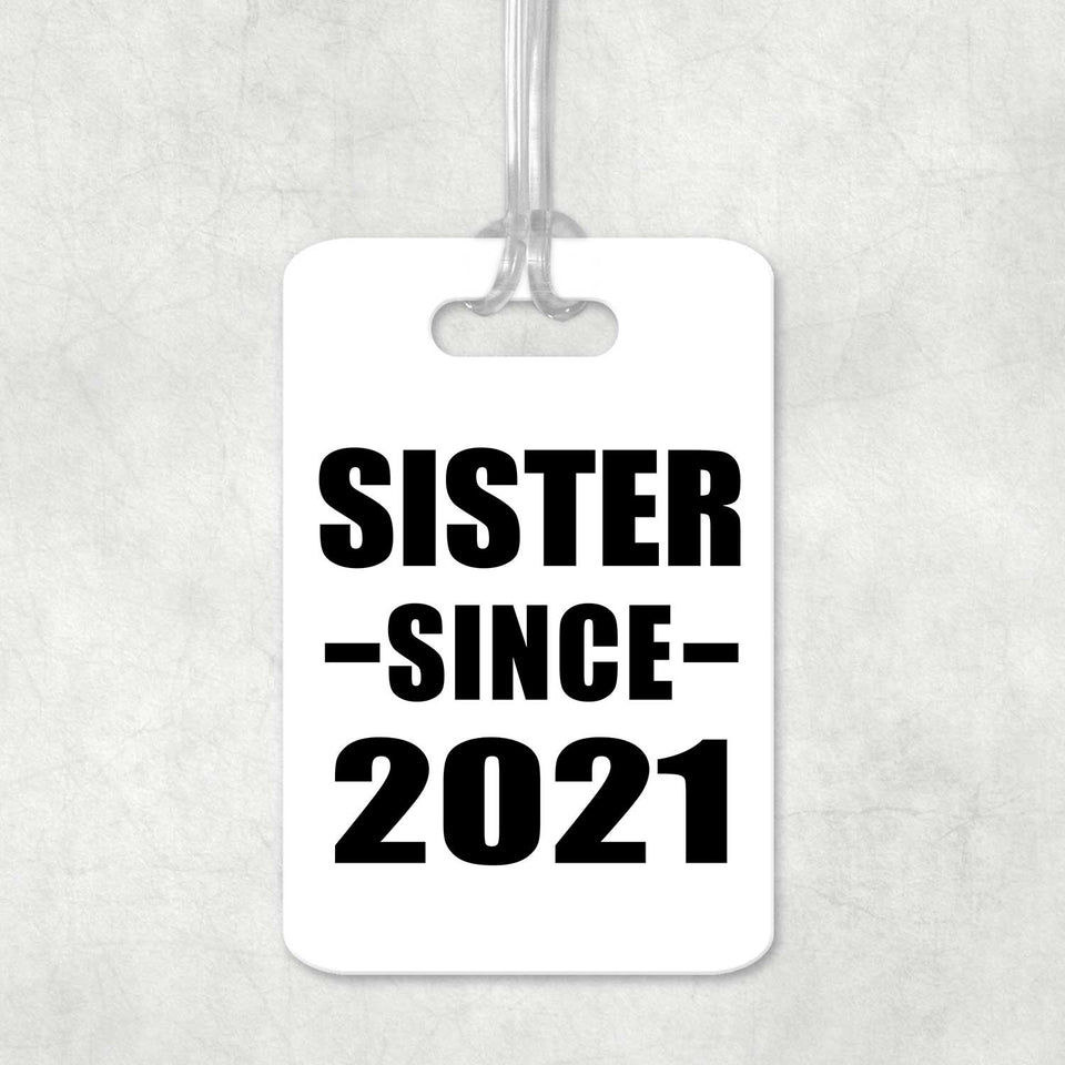 Sister Since 2021 - Luggage Bag Tag