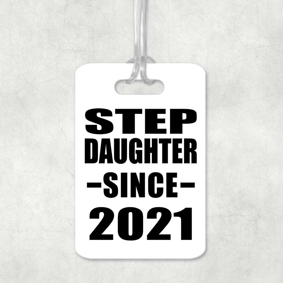 Step Daughter Since 2021 - Luggage Bag Tag