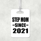 Step Mom Since 2021 - Luggage Bag Tag
