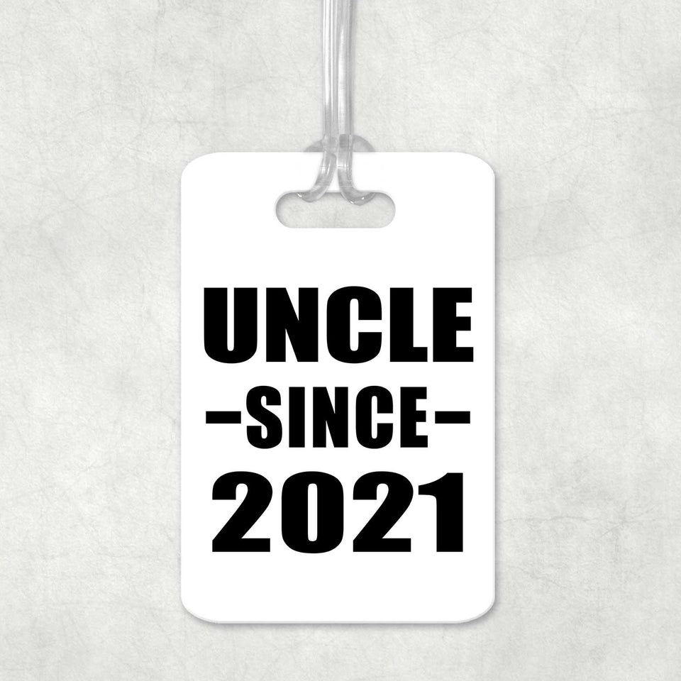 Uncle Since 2021 - Luggage Bag Tag