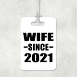 Wife Since 2021 - Luggage Bag Tag