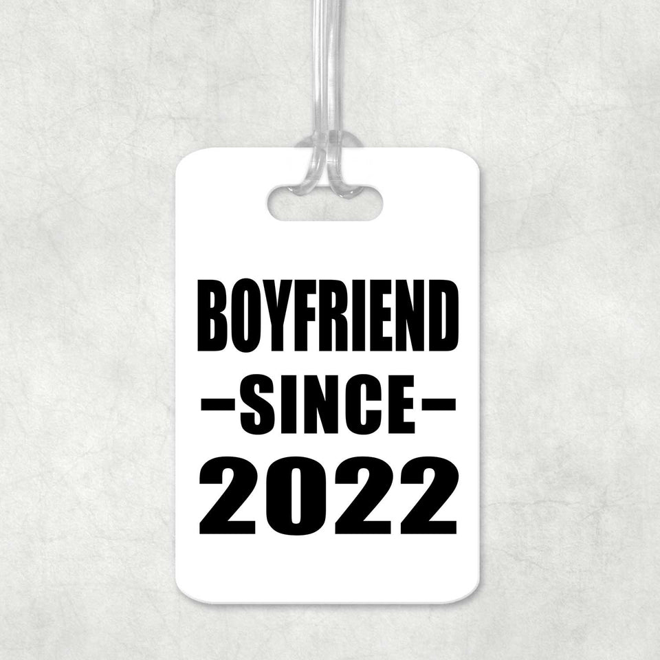 Boyfriend Since 2022 - Luggage Bag Tag