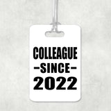 Colleague Since 2022 - Luggage Bag Tag