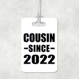 Cousin Since 2022 - Luggage Bag Tag