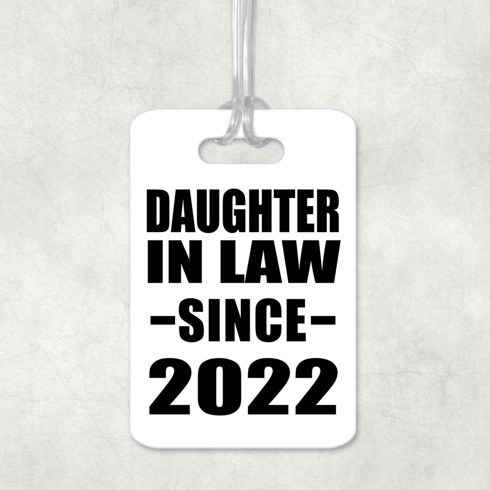 Daughter In Law Since 2022 - Luggage Bag Tag