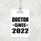 Doctor Since 2022 - Luggage Bag Tag