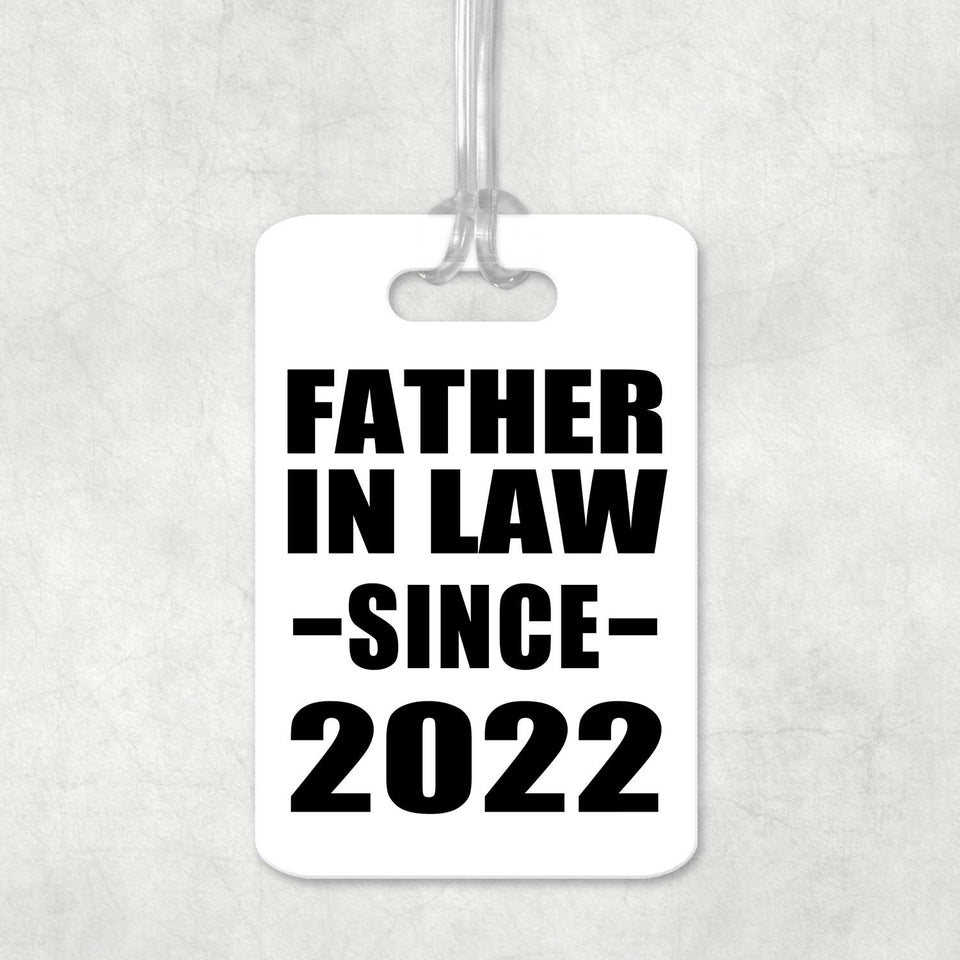 Father In Law Since 2022 - Luggage Bag Tag