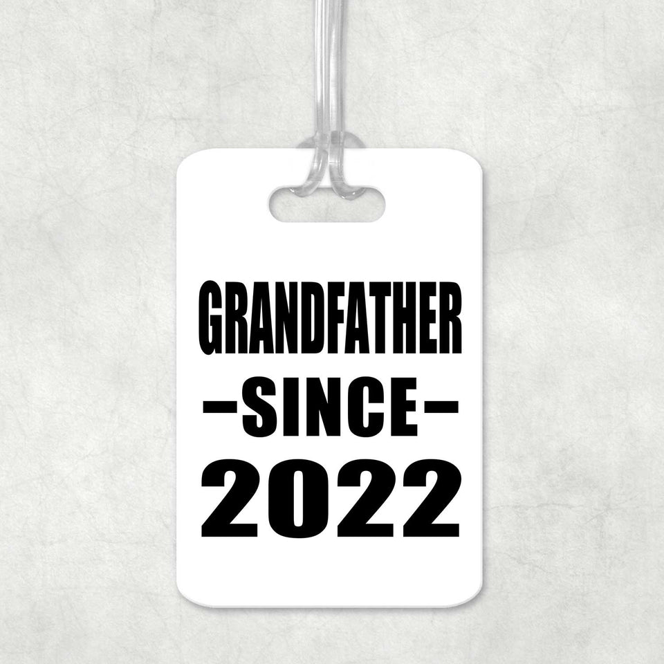 Grandfather Since 2022 - Luggage Bag Tag