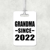 Grandma Since 2022 - Luggage Bag Tag