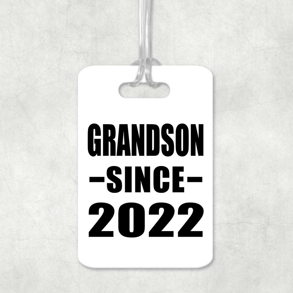 Grandson Since 2022 - Luggage Bag Tag