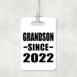 Grandson Since 2022 - Luggage Bag Tag