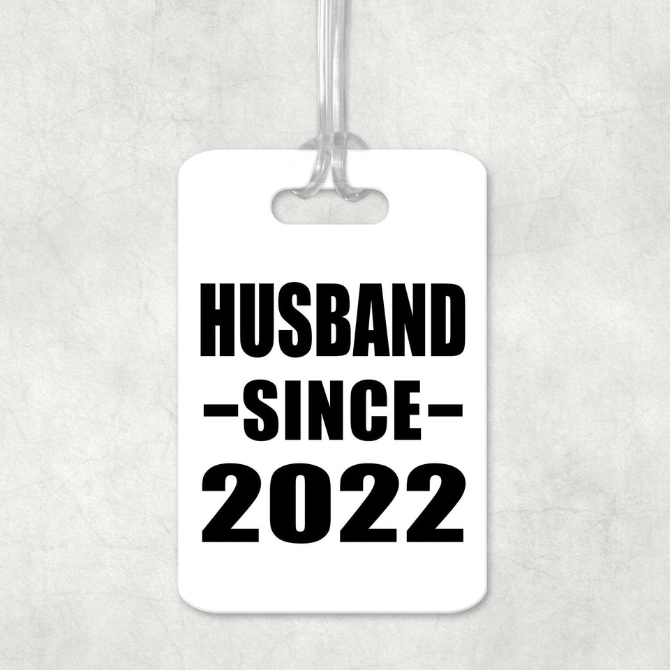 Husband Since 2022 - Luggage Bag Tag